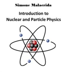 Introduction to Nuclear and Particle Physics