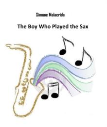 Boy Who Played the Sax