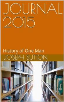 Journal 2015: History of One Man