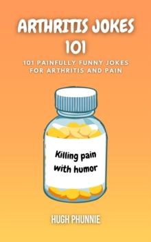 Arthritis Jokes 101