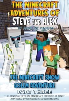 Minecraft Adventures of Steve and Alex: The Minecraft Snow Golem Adventure - Part Three