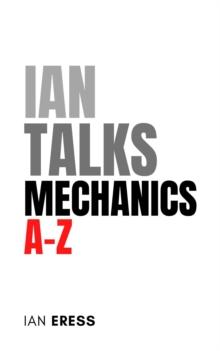 Ian Talks Mechanics A-Z