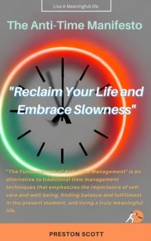 Anti-Time Manifesto "Reclaim Your Life and Embrace Slowness"