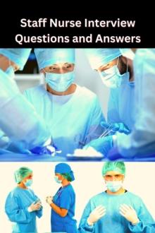 Staff Nurse Interview Questions and Answers