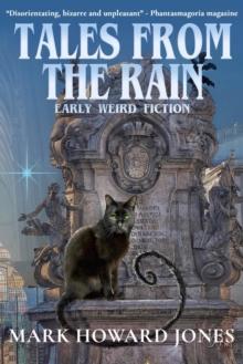 Tales from the Rain: Early Weird Fiction