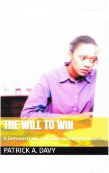 Will to Win: A Demonstration of Love and Determination