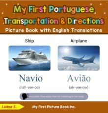 My First Portuguese Transportation & Directions Picture Book with English Translations