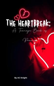 Heartbreak: A Teenage Book of Poems