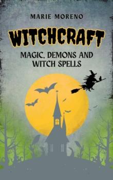 Witchcraft Magic, Demons and Witch Spells