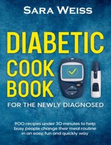 Diabetic Cookbook for the Newly Diagnosed