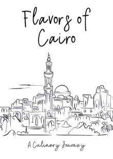 Flavors of Cairo: A Culinary Journey