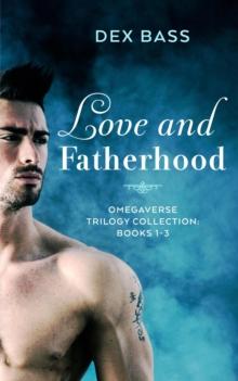 Love and Fatherhood: Trilogy Collection: Books 1-3