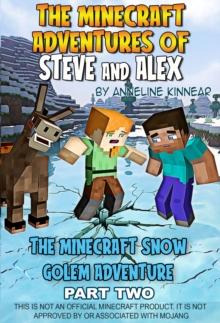 Minecraft Adventures of Steve and Alex: The Minecraft Snow Golem Adventure - Part Two