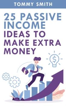 25 Passive Income Ideas to Make Extra Money