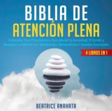 Biblia En Atencion Plena: 4 Libros En 1: