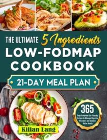 Ultimate 5-Ingredient Low-Fodmap Diet Cookbook