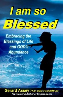 I Am So Blessed: Embracing the Blessings of Life and God's Abundance