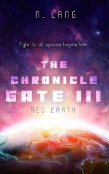 Chronicle Gate Neo Earth : The Chronicle Gate saga, #3