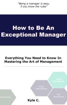 How to Be an Exceptional Manager : Career Know-How, #4