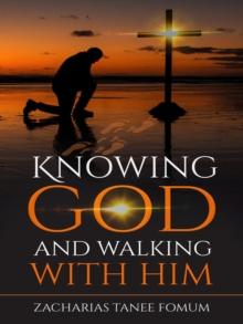 Knowing God and Walking With Him : Leading God's people, #28