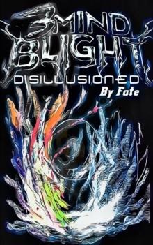 3Mind Blight Disillusioned By Fate