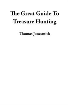 Great Guide To Treasure Hunting