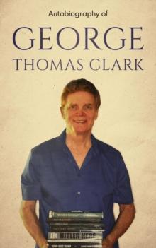 Autobiography of George Thomas Clark