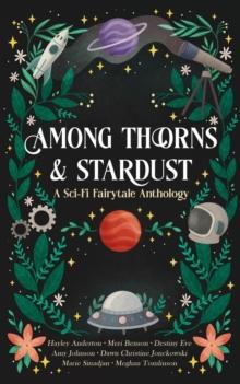 Among Thorns and Stardust