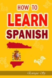 How to learn spanish   -  Over 7000 Phrases for Everyday Use