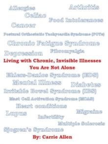 Living with Chronic, Invisible Illnesses You Are Not Alone