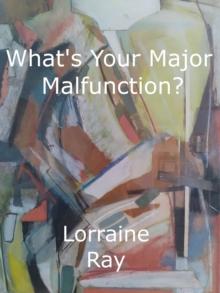 What's Your Major Malfunction?