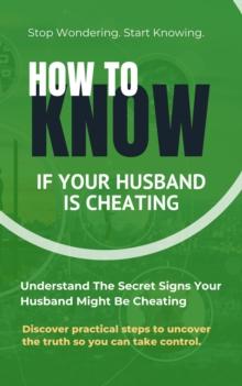 HOW TO KNOW: If Your Husband Is Cheating : HOW TO KNOW:, #1