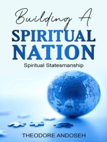 Building a Spiritual Nation: Spiritual Statesmanship : Spiritual Nation, #3