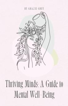 Thriving Minds: A Guide to Mental Well-Being