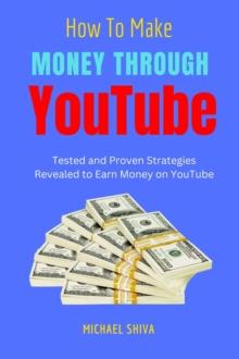 How To Make Money Through Youtube : How to Make Money, #1