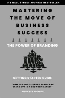 Mastering The Move of Business Success - The Power of Branding