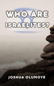 Who Are Israelites?