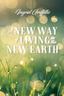 New Way of Living in the New Earth