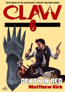 Death in Red (#6 in the Claw Western series)