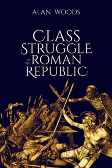 Class Struggle in the Roman Republic