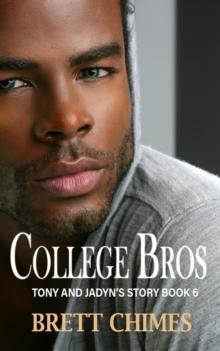 College Bros: Tony and Jayden 6 : College Bros, #6