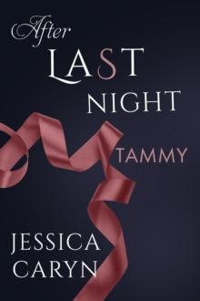 Tammy, After Last Night : Last Night & After Collection, #2