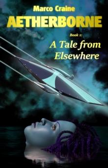 Aetherborne Book 1: A Tale from Elsewhere : Aetherborne, #1