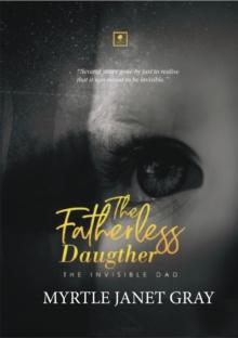 Fatherless Daughter: The Invisible Dad