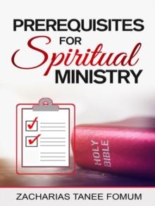 Prerequisites For Spiritual Ministry : Leading God's people, #16