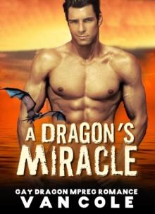 Dragon's Miracle: Gay Dragon MPREG Romance