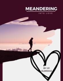 Meandering into Love