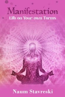 Manifestation Life on Your own Terms