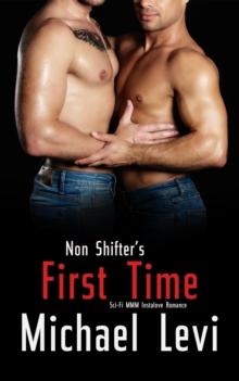 Non Shifter's First Time - Sci-Fi MMM Instalove Romance : Manly Fertilization, #1