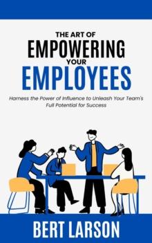 Art of Empowering Your Employees